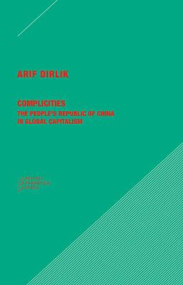 Complicities – The People`s Republic of China in Global Capitalism