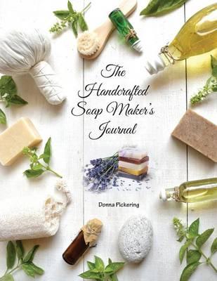 The Handcrafted Soap Maker's Journal