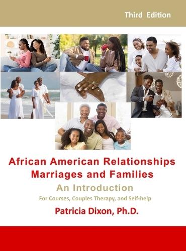 African American Relationships, Marriages, and Families-An Introduction: For Courses, Couples Therapy, and Self-Help