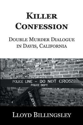 Killer Confession: Double Murder Dialogue in Davis, California