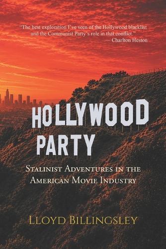 Hollywood Party: Stalinist Adventures in the American Movie Industry