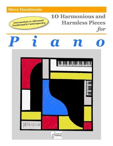 10 Harmonious and Harmless Pieces for Piano