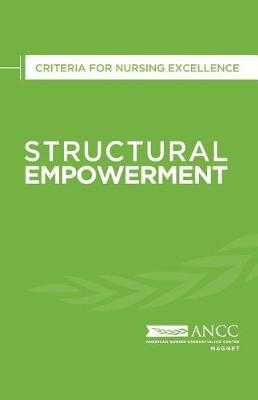 Structural Empowerment: Criteria for Nursing Excellence
