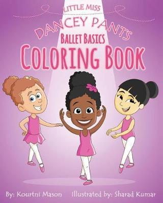 Little Miss Dancey Pants Ballet Basics Coloring Book