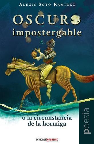 Oscuro impostergable o la circunstancia de la hormiga