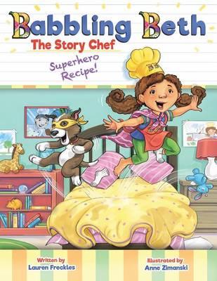 Babbling Beth the Story Chef: Superhero Recipe