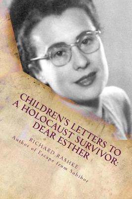 Children's Letters to a Holocaust Survivor: Dear Esther: Classroom Edition