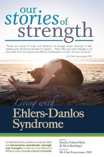 Our Stories of Strength: Living with Ehlers-Danlos syndrome (6x9 Black & White paperback version)