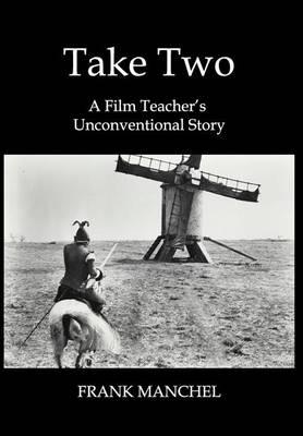 Take Two: A Film Teacher's Unconventional Story