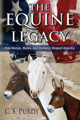 The Equine Legacy: How Horses, Mules, and Donkeys Shaped America