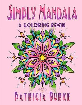 Simply Mandala: a Coloring Book