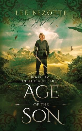 Age of the Son: Book Five of the Aun Series
