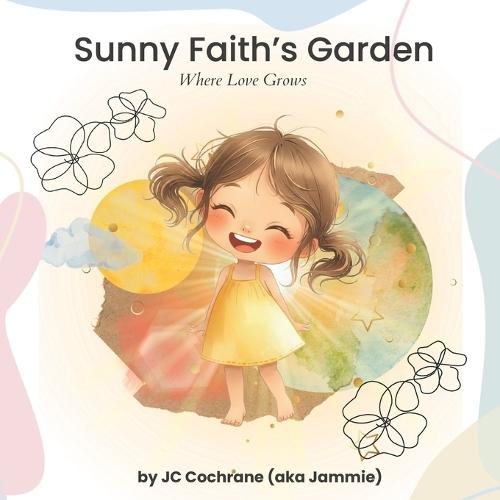 Sunny Faith's Garden: Where Love Grows