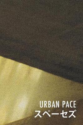 Urban Pace: Spaces