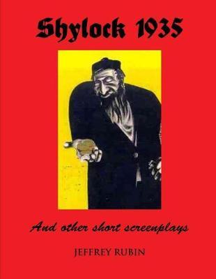 Shylock 1935: and other short screenplays