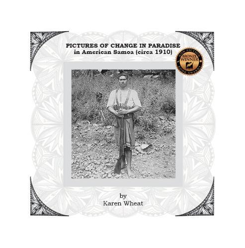 PICTURES OF CHANGE IN PARADISE in American Samoa (circa 1910)