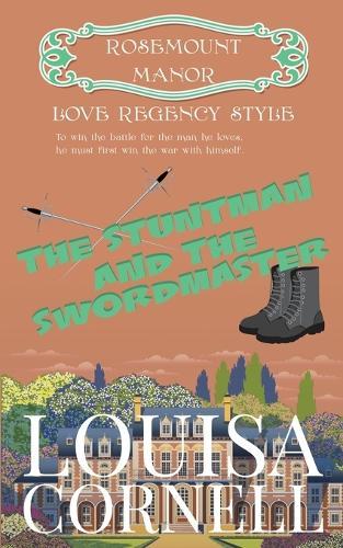 The Stuntman and the Swordmaster: Love Regency Style