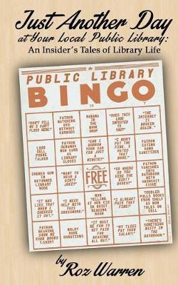 Just Another Day At Your Local Public Library: An Insider's Tales Of Library Life