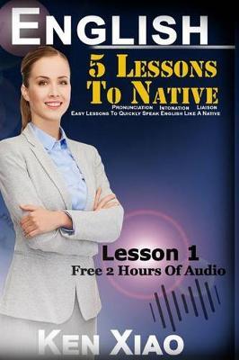 English: Speak English Like a Native in 5 Lessons for Busy People, Lesson 1: Focus ( Free 2 Hours of Embedded Audio)