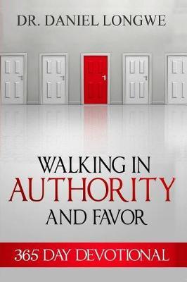 Walking in Authority and Favor: 365 Day Devotional