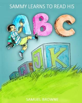 Sammy Learns to Read His ABC