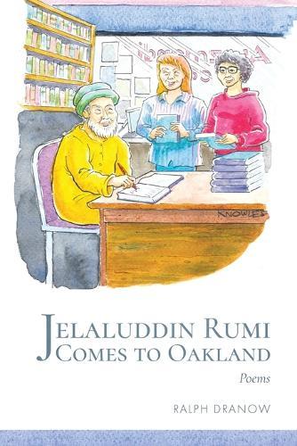 Jelaluddin Rumi Comes to Oakland