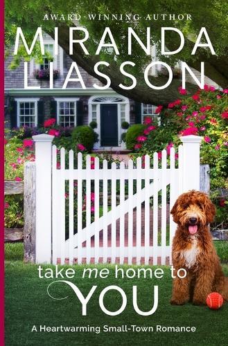 Take Me Home to You: A Heartwarming Small-Town Romance