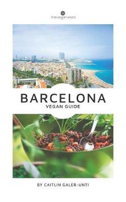The Vegan Word Barcelona Vegan Guide