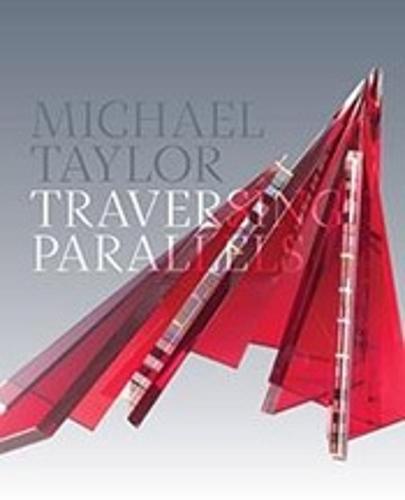 Michael Taylor: Traversing Parallels