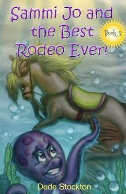 Sammi Jo and the Best Rodeo Ever!