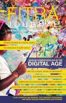 Fitra Journal ⼁Muslim Homeschooling in The Digital Age: Issue Two