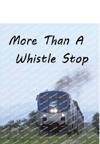 More Than a Whistle Stop