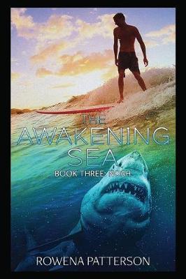 The Awakening Sea Book Three: Noah