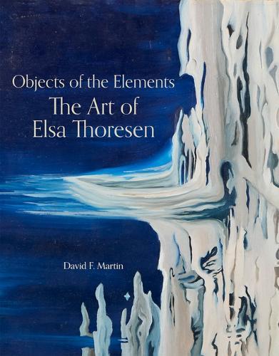 Objects of the Elements: The Art of Elsa Thoresen