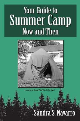 Your Guide to Summer Camp, Now and Then