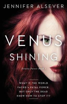 Venus Shining: Trinity Forest Book 3