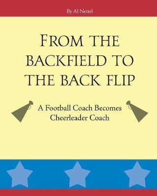 From the Backfield to the Back Flip: A Football Coach Becomes Cheerleader Coach