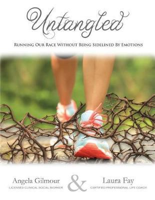 Untangled: Running Our Race Without Being Sidelined by Emotions