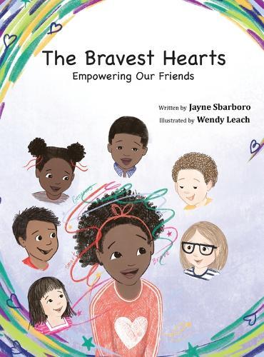 The Bravest Hearts: Empowering Our Friends
