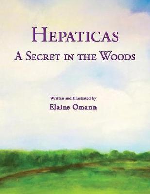 Hepaticas: A Secret in the Woods