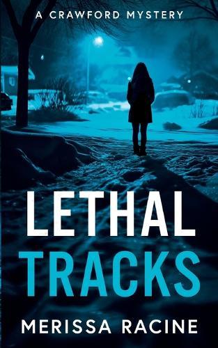 Lethal Tracks: A Crawford Mystery