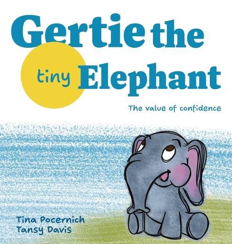 Gertie, the Tiny Elephant: The Value of Confidence