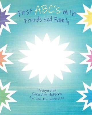 First ABC's with Friends and Family