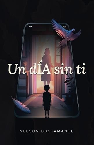 Un dÍA sin ti