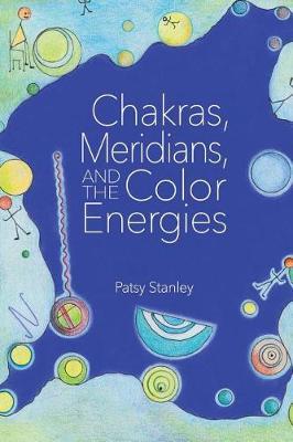 Chakras, Meridians, and the Color Energies