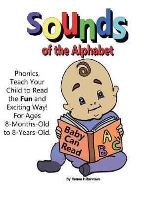 Sounds of the Alphabet: Phonics, Teach Your Child to Read the Fun and Exciting Way