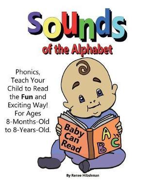 Sounds of the Alphabet: Phonics, Teach Your Child to Read the Fun and Exciting Way