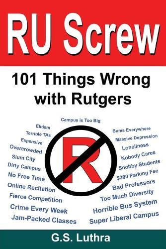 RU Screw: 101 Things Wrong With Rutgers