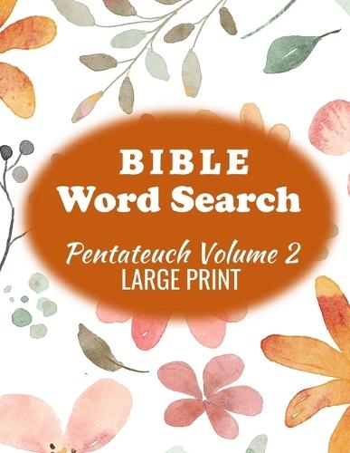Bible Word Search Pentateuch Volume 2 Large Print