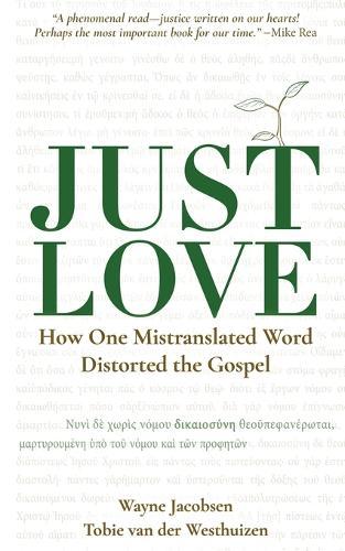 Just Love: How One Mistranslation Distorted the Gospel